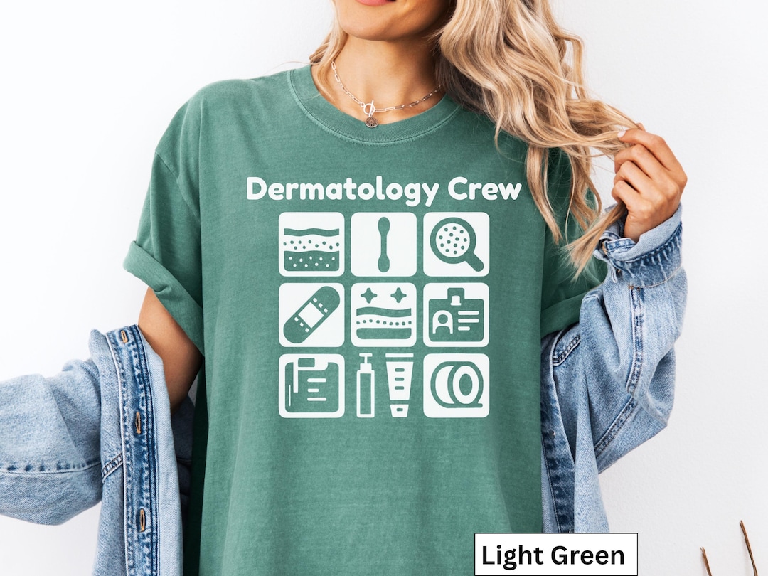 Dermatology Crew Shirt, Cute Dermatology T-shirt, Dermatologist Office ...