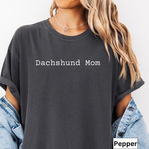 Dachshund Mom Comfort Colors T-shirt, Dog Lovers Shirt, Gift for Dog Mom, Cute Dachshund Tee, Weenie Dog Shirt, Doxie Mom Shirt image 4
