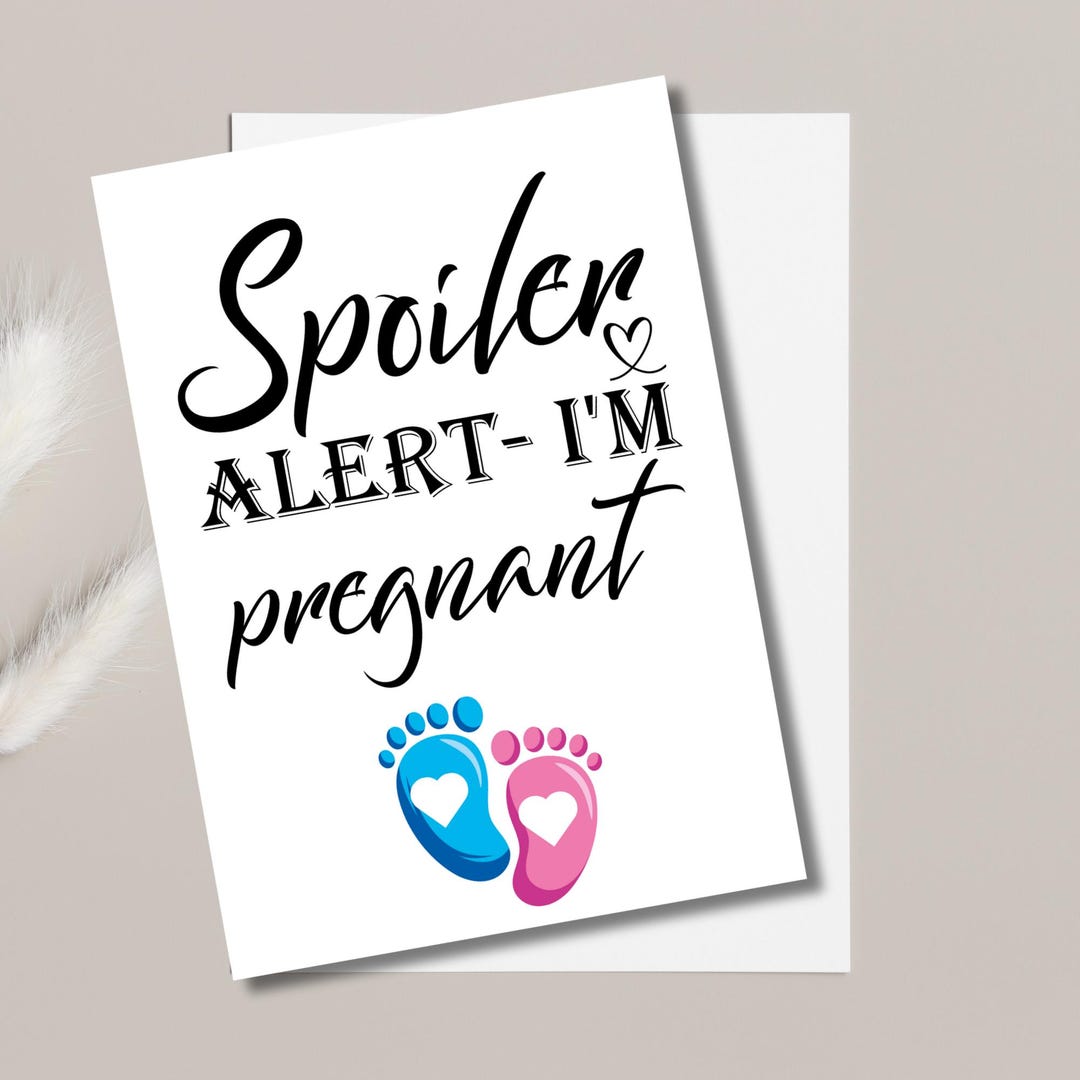 Spoiler Alert I’m Pregnant Card Printable Pregnancy Alert Greeting Card ...