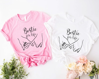 Bestie For Life Shirt, Besties Gift Shirt, Matching Best Friend T-shirt, Cute Sisters Tees, Friendship Day Shirt, Bff Appreciation T-shirt