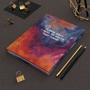 Please Hold I Need to Write That down/Hardcover Journal Matte