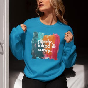 Nerdy, Inked, & Curvy Crewneck Sweatshirt, Gift for Nerd, Gift for Tattoo lover, Gift for Curvy Girl