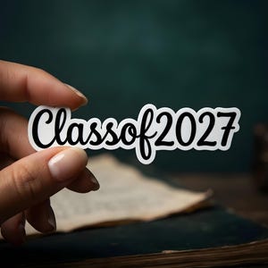 Class of 2027 Sticker - Cursive Script Senior Vinyl Decal, Minimalist Graduation Stickers