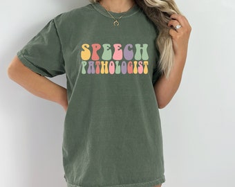 Speech Pathologist Shirt SLP Speech Pathology Shirt Speech Therapy Shirt SLP Shirt SLP Gift Speech Language Pathologist Gift