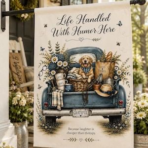 Life Handled With Humor Here Garden Flag Funny Farmhouse Porch Decor Blue Truck Dog Garden Flag Country Cottage Outdoor Flag