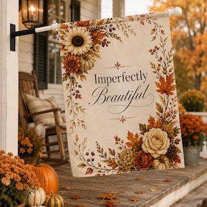 Bandera de jardín de otoño imperfectamente hermosa, decoración de porche de otoño, bandera de jardín de otoño de estilo rústico, bandera floral de calabaza para exteriores, decoración rústica de temporada para porche