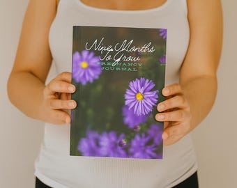 Pregnancy Journal: Nine Months To Grow - Keepsake Memory Book