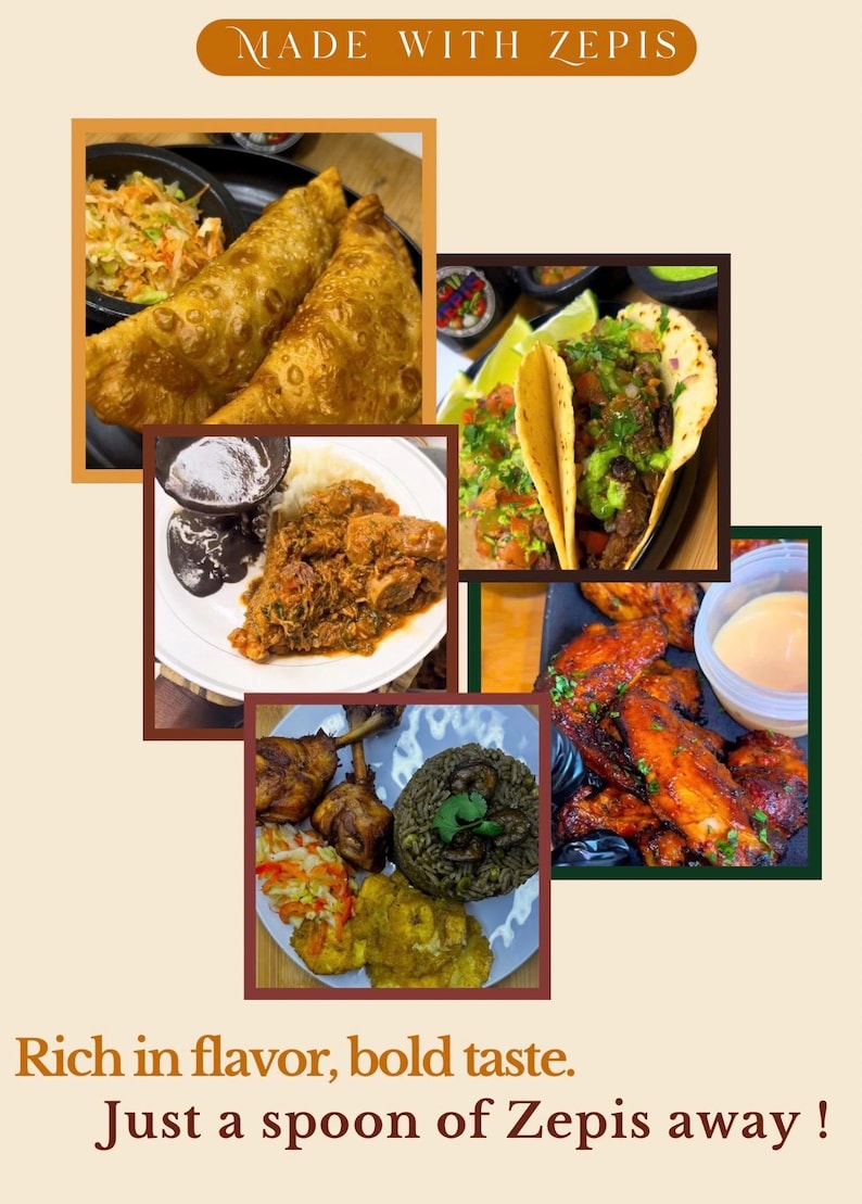 May include: A collage of five different food dishes, including empanadas, tacos, chicken, rice, and wings. The text "MADE WITH ZEPIS" is at the top of the image. The text "Rich in flavor, bold taste. Just a spoon of Zepis away!" is at the bottom of the image.
