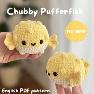 May include: Two crocheted pufferfish toys. The toys are yellow with cream-colored bottoms and small black eyes. The text "Chubby Pufferfish" is at the top, and "English PDF pattern" is at the bottom. A yellow circle with the words "no sew" is also present.