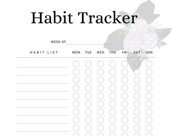 May include: A printable habit tracker with a floral design. The tracker has a list for habits and a grid for each day of the week.  The text "Habit Tracker" is at the top of the page and "Week of" is at the top of the grid.