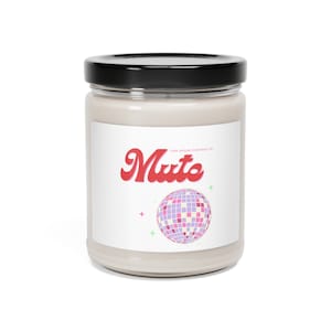 Look around everybody on mute - Scented Soy Candle, 9oz