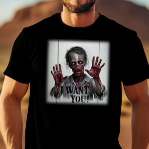 Scary Halloween Zombie T-Shirt, I Want You Zombie Design, Horror Graphic Tee, Halloween Gift, Creepy Zombie Walking Dead Shirt, gift for him