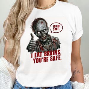 I Eat Brains You&#39;re Safe, Halloween Zombie T-Shirt, Funny Halloween Shirt, Scary Zombie Costume Tee, Zombie Humor Graphic Tee