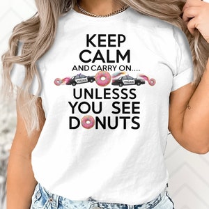 Funny Police Donut T-Shirt, Keep Calm and Carry On, Humorous Cop Tee, Unique Gift for Law Enforcement