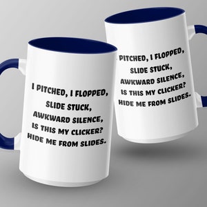 Funny Office Presentation Mug - I Pitched, I Flopped Novelty Coffee Cup - Great Gift for Coworkers, Slide Stuck Humor