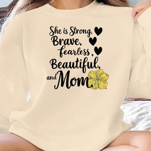 Inspirational Mom T-Shirt, She is Strong, Brave, Fearless, Beautiful, Floral Design