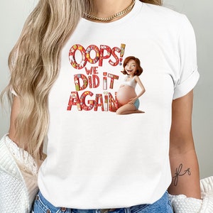 Womens Oops.. We Did It Again Shirt Funny Pregnancy Tee Mom To Be Womens Oops.. We Did It Again Shirt Funny Pregnancy Tee Mom To Be