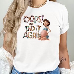 Oops Pregnancy Announcement Shirt I We Did It Again Pregnant Oops Pregnancy Announcement Shirt I We Did It Again Pregnant