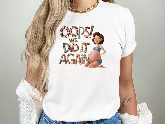 Oops Pregnancy Announcement Shirt I We Did It Again Pregnant Oops Pregnancy Announcement Shirt I We Did It Again Pregnant