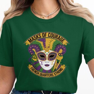 Mardi Gras Carnival T-Shirt, New Orleans Party Shirt, Masks of Courage, French Quarters Strong Shirt, Fat Tuesday Gift, NOLA Travel Shirt