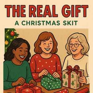May include: An illustration depicting three people wrapping Christmas presents. The image includes text that reads "THE REAL GIFT" and "A CHRISTMAS SKIT". Wrapping paper, scissors, and gifts are on the table. The author's name is at the bottom.