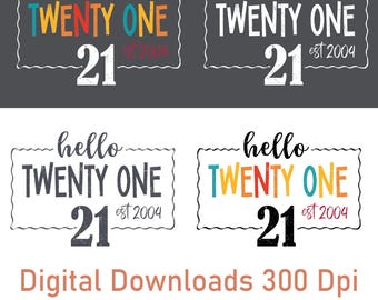 21st Birthday SVG: Hello Twenty One T-Shirt Design (Digital Download)