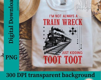Lustiges Zugunglück Toot Toot PNG, sarkastisches Retro-Design (digitaler Download)