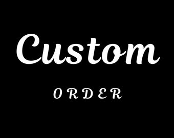 Custom Order