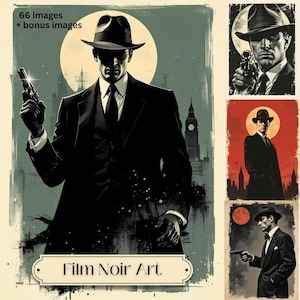 May include: Collection of Film Noir Art prints featuring men in suits and fedora hats, holding guns. The art style is vintage with a dark, moody color palette. The background includes a full moon and cityscapes. The text "Film Noir Art" is displayed.