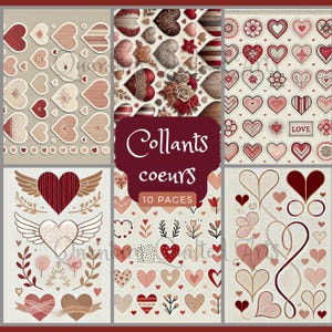 May include: A collage of 10 pages of printable heart-shaped stickers. The stickers feature various designs, including hearts with wings, polka dots, stripes, and floral patterns. The text "Collants coeurs" and "10 pages" is displayed in the center of the collage.