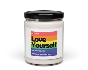RuPaul's Drag Race Candle (9oz) - If You Can't Love Yourself, How In The Hell You Gonna Love Somebody Else? | RPDR | Gifts | Pride | LGBTQ+
