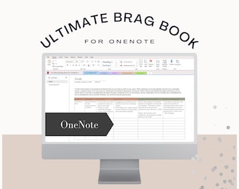 May include: A screenshot of a computer screen showing a OneNote document titled "The Ultimate Brag Book for Creatives". The document includes a table with headings for "Goals", "Accomplishments", "Projects", "Individuals", and "Growth and Recognition".
