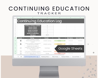 May include: A screenshot of a Google Sheets spreadsheet titled "Continuing Education Log". The spreadsheet is used to track continuing education courses, certifications, and other training. The spreadsheet includes columns for the training title, provider, type, date started, and date completed. The spreadsheet also includes a section for notes.