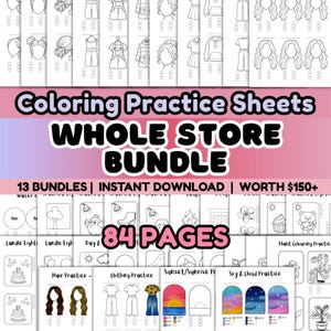 May include: A bundle of coloring practice sheets with various themes, including hair, clothing, and landscapes. The image features the text "Coloring Practice Sheets WHOLE STORE BUNDLE" and "84 PAGES".