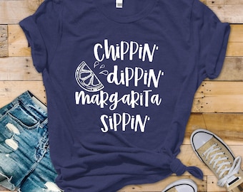 Chippin Dippin Margarita Sippin Tee | Festive Fiesta Outfit