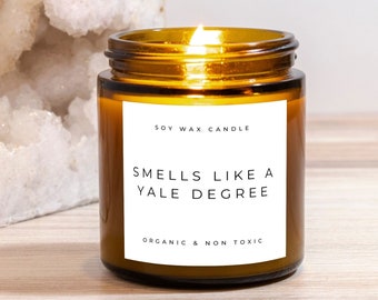 Smells Like A Yale Degree Scented Candle , College Graduation Gift, Student Gift, Grad gift, Class of 2024 Gift, Gifts for Yale Graduate