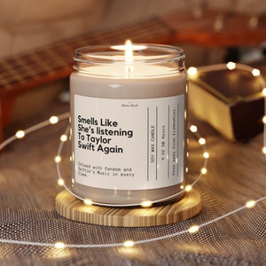 Smells like shes listening  Taylor Swift Gift Candle Taylor Gift Gift For Her Taylor Swift Gift For Her Taylor swift Birthday