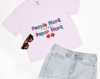 People Work Over Paperwork Homeschool Mom Shirt – Teacher Shirt - Boxy Tee – – Mom Life Tee – Christian Homeschool Gift-- Teacher Gift