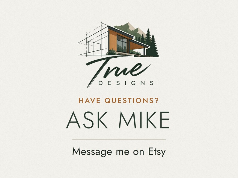 Have questions? Ask Mike, the designer at True Designs