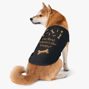 Funny Dog Tank Top: &quot;Fur Real, Where&#39;s the Treats?&quot; - Pet Lover Gift