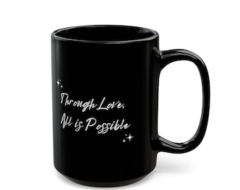 Crescent City Black Mug: Through Love, All is Possible