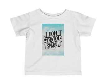 I Don't Drool I Sparkle - Säugling Fein Jersey Tee