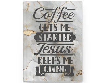 Coffee Gets me Going Jesus Keeps Me Going - Hardcover Notizbuch