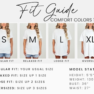 May include: A white t-shirt fit guide with the text "Fit Guide Comfort Colors 1717". The guide shows four models wearing white t-shirts in sizes S, M, L, and XL. The guide also includes model stats: height 5'5", weight 130 lbs, bust 36", waist 27".
