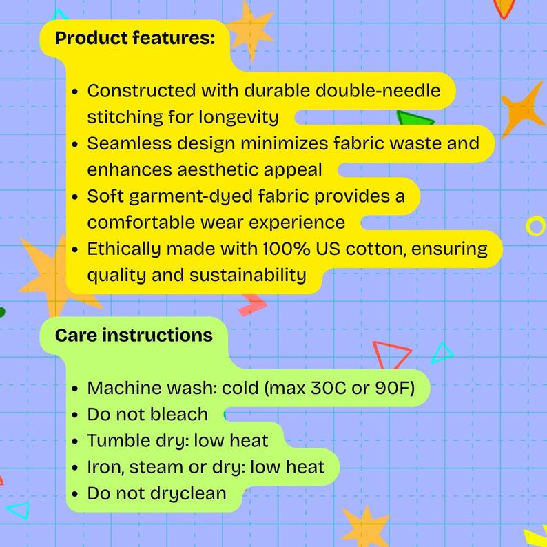 May include: A graphic with product features and care instructions on a blue grid background. The text highlights durable stitching, seamless design, soft fabric, and ethical cotton. Care instructions include machine wash cold (max 90F), no bleach, tumble dry low, and low heat ironing.