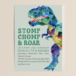 May include: A colorful watercolor illustration of a dinosaur with the text "STOMP CHOMP & ROAR" above it. The text below the dinosaur says "Let's party like a dinosaur! Patrick's Fifth Birthday Saturday | March 8th | 9am - 11am Patrick's House 123 Rex Terrace, Marcoola QLD 4564 Please RSVP to Anne at 012 345 6789 by March 2nd".