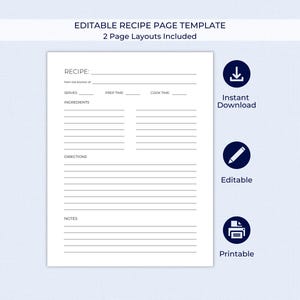 May include: An editable recipe page template with two page layouts. The document features sections for recipe title, kitchen source, servings, prep time, cook time, ingredients, directions, and notes. Icons indicate instant download, editable, and printable.