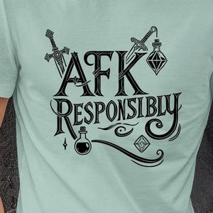 WoW AFK Responsibly Shirt, World of Warcraft Gamer Shirt, Funny MMORPG Gamer T-Shirt Gaming Humor Shirt, RPG Nerd Gift Fantasy Geek Apparel