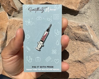 Syringe Enamel Pin • Nursing School Accessory • RN LPN CNA Graduation or Instructor Thank-You