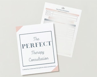 May include: A white booklet with a pink and gray border. The title is "The PERFECT Therapy Consultation" and the text below reads "Crafted by a seasoned therapist for fellow practitioners."